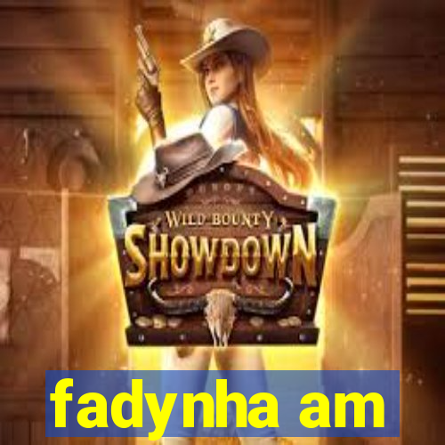 fadynha am